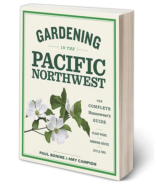 Gardening in the Pacific Northwest: The Complete Homeowner's Guide